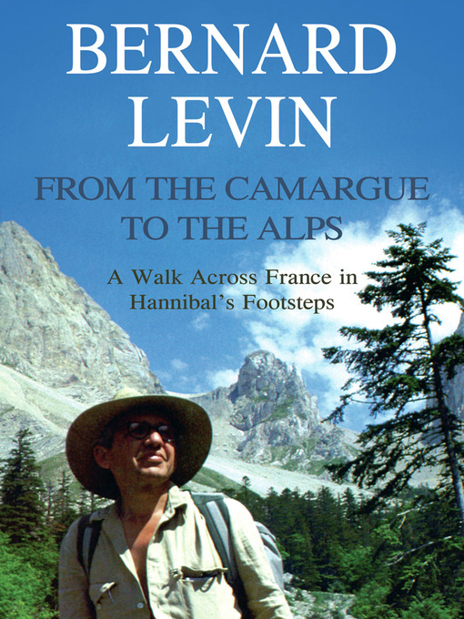 Title details for From the Camargue to the Alps by Bernard Levin - Available